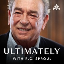 RCSproul PODCAST ultimately